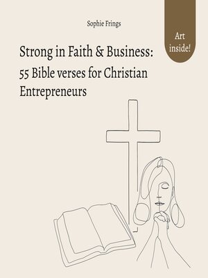 cover image of Strong in Faith & Business--55 Bible verses for Christian Entrepreneurs